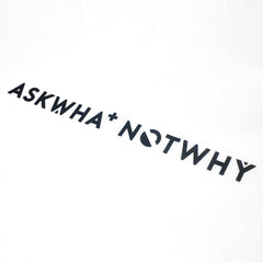 AskWhatNotWhy Launch Edition Logo T-Shirt White WHLET002